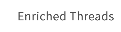 Enriched Threads