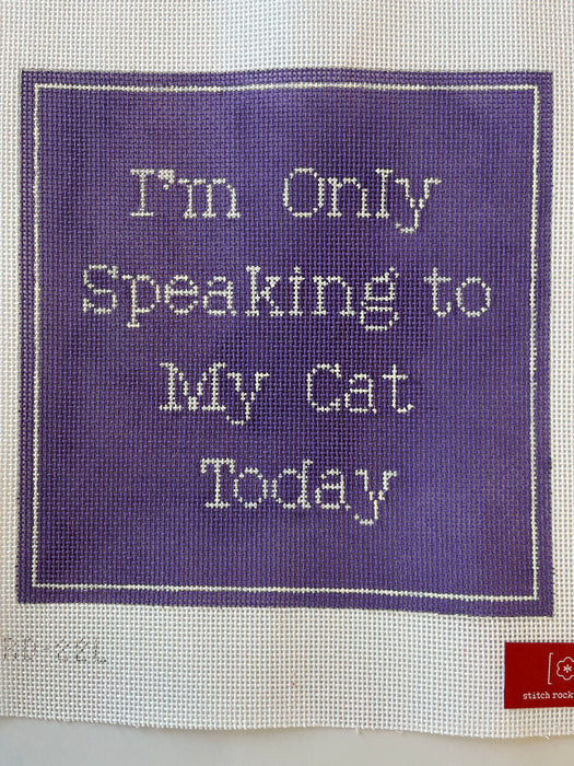 I'm Only Speaking to My Cat today - Lavender