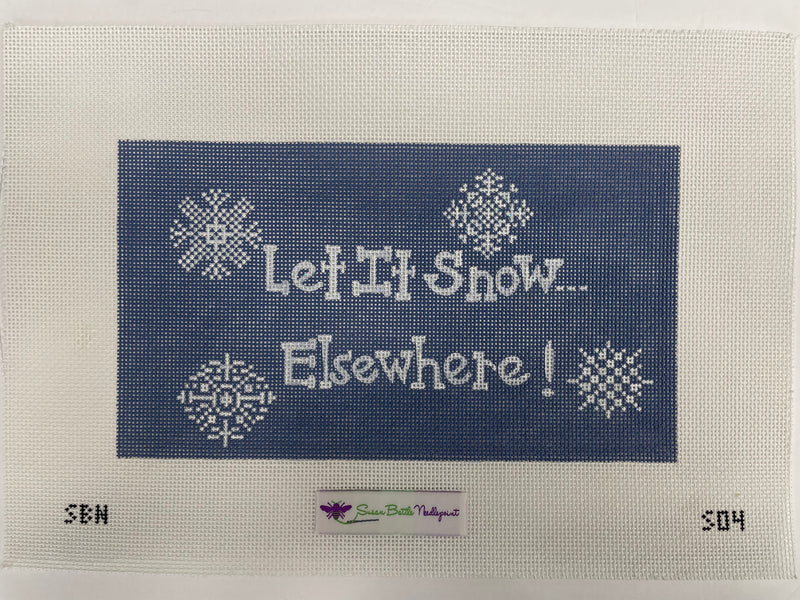 Let It Snow...Elsewhere!
