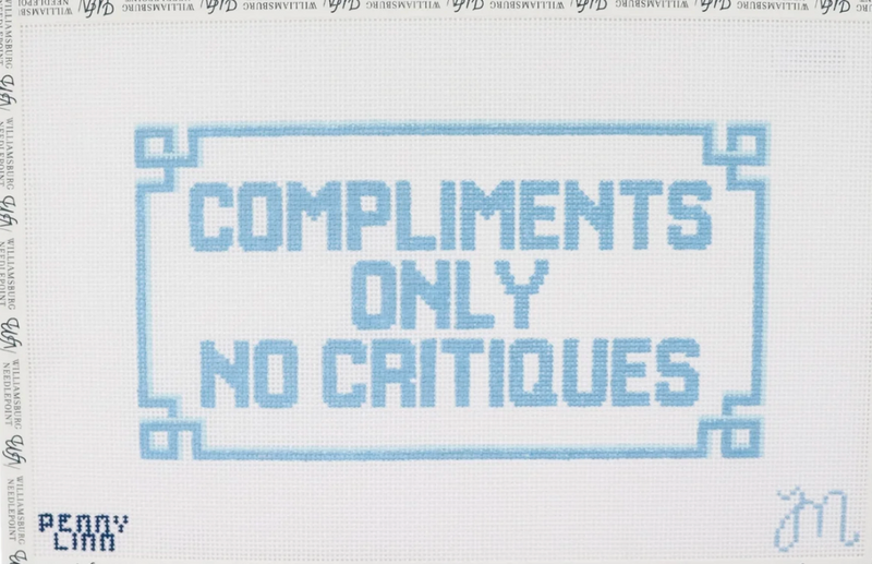 Compliments Only No Critiques