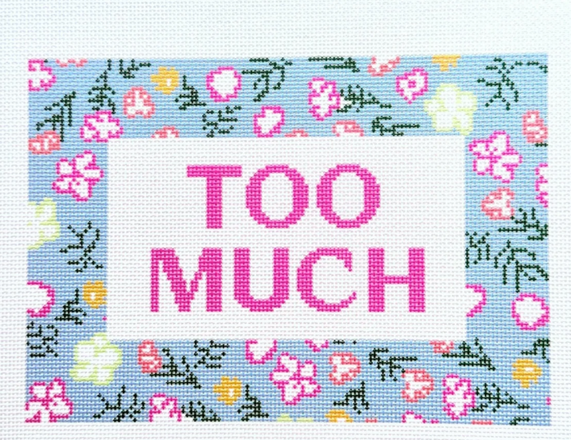 TOO MUCH
