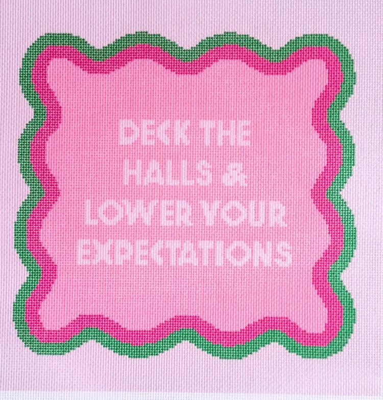 Deck the Halls & Lower Your Expectations