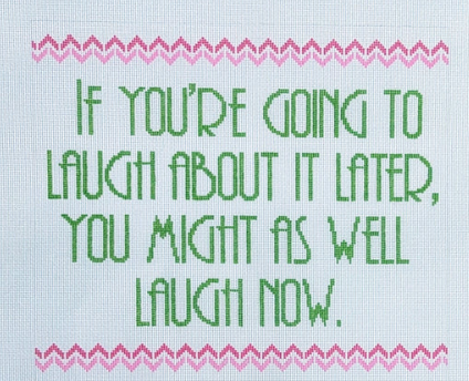 Laugh About It Later